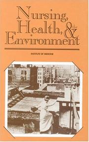 Cover of: Nursing, health & the environment: strengthening the relationship to improve the public's health