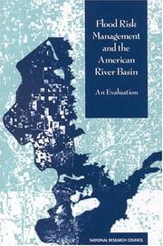 Cover of: Flood Risk Management and the American River Basin: An Evaluation