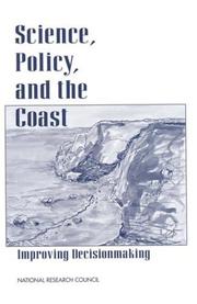 Cover of: Science, policy, and the coast by Committee on Science and Policy for the Coastal Ocean, Ocean Studies Board, Commission on Geosciences, Environment, and Resources, National Research Council.