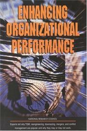 Cover of: Enhancing organizational performance by Daniel Druckman, Jerome E. Singer, and Harold Van Cott, editors.