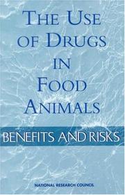 Cover of: The Use of Drugs in Food Animals by Committee on Drug Use in Food Animals, Food Safety, and Public Health Panel on Animal Health, National Research Council (US)