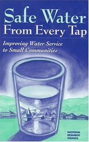 Cover of: Safe water from every tap: improving water service to small communities