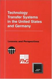 Cover of: Technology Transfer Systems in the United States and Germany by Fraunhofer Institute for Systems and Innovation Research, National Academy of Engineering.