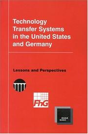 Cover of: Technology transfer systems in the United States and Germany by Fraunhofer Institute for Systems and Innovation Research, National Academy of Engineering.