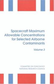 Cover of: Spacecraft Maximum Allowable Concentrations for Selected Airborne Contaminants by Subcommittee on Spacecraft Maximum Allowable Concentrations, National Research Council (US)