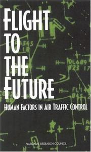 Cover of: Flight to the Future: Human Factors in Air Traffic Control