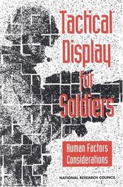 Tactical display for soldiers by National Research Council (U.S.). Panel on Human Factors in the Design of Tactical Display Systems for the Individual Soldier.