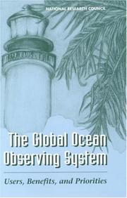 Cover of: The Global Ocean Observing System: Users, Benefits, and Priorities