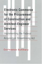 Cover of: Electronic commerce for the procurement of construction and architect-engineer services by Federal Facilities Council, Standing Committee on Procurement and Contracting.