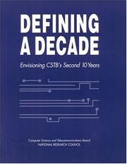 Cover of: Defining a decade | National Research Council (U.S.). Computer Science and Telecommunications Board. 10th Anniversary Symposium