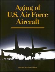 Cover of: Aging of U.S. Air Force Aircraft by Committee on Aging of U.S. Air Force Aircraft, Commission on Engineering and Technical Systems, National Research Council (US)