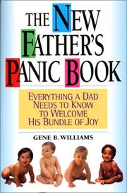 Cover of: The new father's panic book by Gene B. Williams