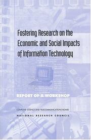 Cover of: Fostering research on the economic and social impacts of information technology: report of a workshop