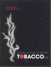 Cover of: Taking action to reduce tobacco use by National Cancer Policy Board, Institute of Medicine and Commission on Life Sciences, National Research Council.