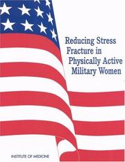 Reducing stress fracture in physically active military women by Institute of Medicine Staff