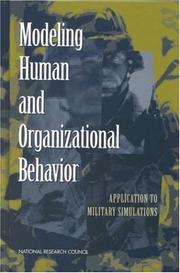 Cover of: Modeling Human and Organizational Behavior by Panel on Modeling Human Behavior and Command Decision Making: Representations for Military Simulations, National Research Council (US)