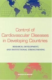 Cover of: Control of Cardiovascular Diseases in Developing Countries: Research, Development, and Institutional Strengthening
