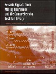 Cover of: Seismic signals from mining operations and the Comprehensive Test Ban Treaty: comments on a draft report by a Department of Energy working group