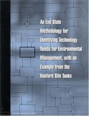 Cover of: An End State Methodology for Identifying Technology Needs for Environmental Management, with an Example from the Hanford Site Tanks (Compass Series)