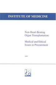 Cover of: Non-heart-beating organ transplantation: medical and ethical issues in procurement