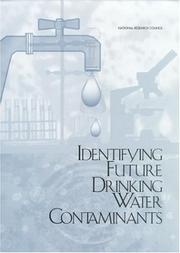 Cover of: Identifying future drinking water contaminants: based on the 1998 Workshop on Emerging Drinking Water Contaminants