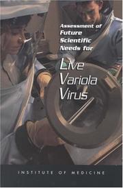 Assessment of future scientific needs for live variola virus by Institute of Medicine Staff
