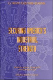 Cover of: Securing America's industrial strength by Board on Science, Technology, and Economic Policy, National Research Council.