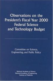 Cover of: Observations on the President's fiscal year 1999 federal science and technology budget by Committee on Science, Engineering, and Public Policy, National Academy of Sciences, National Academy of Engineering, Institute of Medicine.