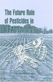 Cover of: The Future Role of Pesticides in U.S. Agriculture by Committee on the Future Role of Pesticides in US Agriculture, Board on Agriculture and Natural Resources, Board on Environmental Studies and Toxicology, National Research Council (US)