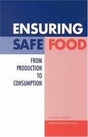 Cover of: Ensuring Safe Food: From Production to Consumption