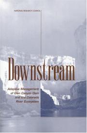 Cover of: Downstream: Adaptive Management of Glen Canyon Dam and the Colorado River Ecosystem (Compass Series (Washington, D.C.).)