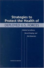 Cover of: Strategies to protect the health of deployed U.S. forces by Lois M. Joellenbeck, Philip K. Russell, and Samuel B. Guze, editors.
