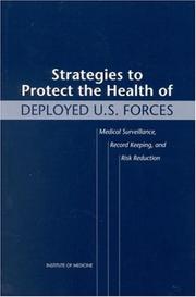 Cover of: Strategies to Protect the Health of Deployed U.S. Forces by National Research Council (US), Lois M. Joellenbeck, Philip K. Russell, Samuel B. Guze
