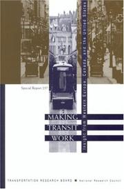 Cover of: Making Transit Work: Insight from Western Europe, Canada, and the United States (Special Report (National Research Council (U.S.). Transportation Research Board), 257.)