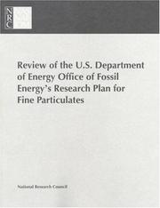 Cover of: Review of the U.S. Department of Energy Office of Fossil Energy's Research Plan for Fine Particulates by Committee to Review DOE's Office of Fossil Energy's Research Plan for Fine Particulates, National Research Council (US)