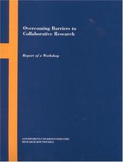 Cover of: Overcoming Barriers to Collaborative Research by Government-University-Industry Research Roundtable, Government-University-Industry Research Roundtable