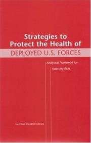 Cover of: Strategies to Protect the Health of Deployed U.S. Forces by National Research Council (US), Lorenz Rhomberg, Principal Investigator, Board on Environmental Studies and Toxicology, National Research Council (US), National Research Council (US)