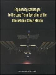 Engineering challenges to the long-term operation of the International Space Station by National Research Council (U.S.). Committee on the Engineering Challenges to the Long-Term Operation of the International Space Station.