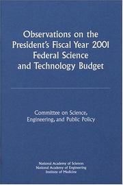 Cover of: Observations on the President's fiscal year 2001 federal science and technology budget by Committee on Science, Engineering, and Public Policy, National Academy of Sciences, National Academy of Engineering, Institute of Medicine.
