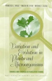 Cover of: Variation and Evolution in Plants and Microorganisms: Toward a New Synthesis 50 Years after Stebbins