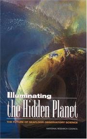 Cover of: Illuminating the Hidden Planet: The Future of Seafloor Observatory Science