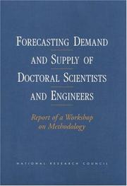 Cover of: Forecasting Demand and Supply of Doctoral Scientists and Engineers by National Research Council (US)