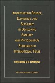 Cover of: Incorporating Science, Economics, and Sociology in Developing Sanitary and Phytosanitary Standards in International Trade