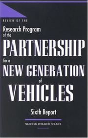 Cover of: Review of the Research Program of the Partnership for a New Generation of Vehicles by Standing Committee to Review the Research Program of the Partnership for a New Generation of Vehicles, Board on Energy and Environmental Systems, National Research Council (U.S.) Transportation Research Board, National Research Council (US)
