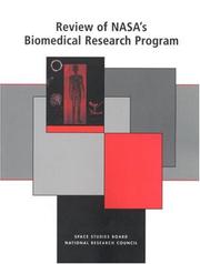 Cover of: Review of NASA's biomedical research program by Committee on Space Biology and Medicine, Space Studies Board, Commission on Physical Sciences, Mathematics, and Applications, National Research Council.