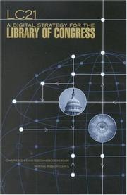 Cover of: LC21 by Committee on an Information Technology Strategy for the Library of Congress, Computer Science and Telecommunications Board, National Research Council (US)