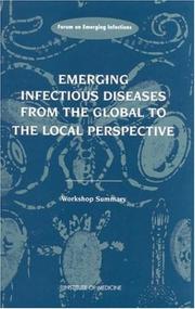 Cover of: Emerging Infectious Diseases from the Global to the Local Perspective: A Summary of a Workshop of the Forum on Emerging Infections