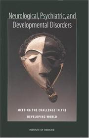 Neurological, psychiatric, and developmental disorders by Committee on Nervous System Disorders in Developing Countries, Board on Global Health, Institute of Medicine
