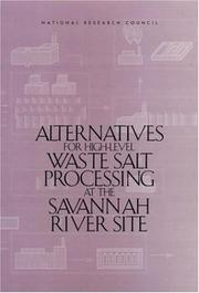 Cover of: Alternatives for high-level waste salt processing at the Savannah River Site | 