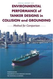 Cover of: Environmental Performance of Tanker Designs in Collision and Grounding: Method for Comparison (Special Report (National Research Council (U.S.). Transportation Research Board), 259.)